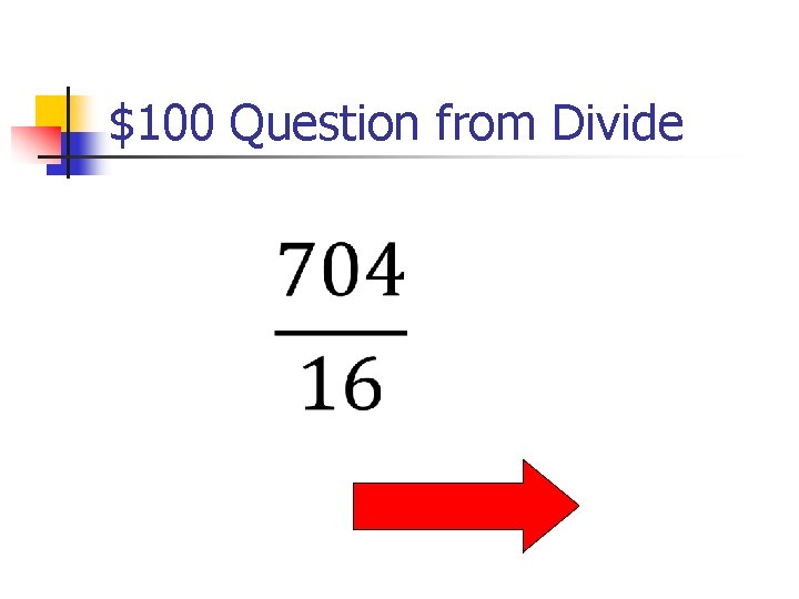 $100 Question from Divide 