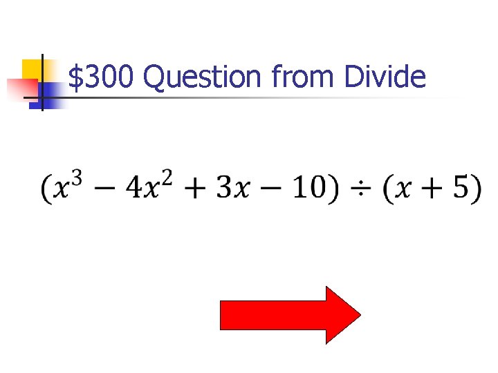 $300 Question from Divide 