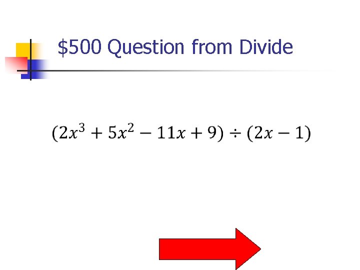 $500 Question from Divide 