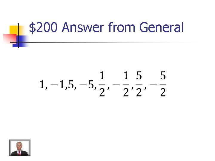 $200 Answer from General 