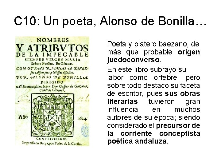 C 10: Un poeta, Alonso de Bonilla… Poeta y platero baezano, de más que