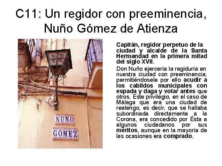 C 11: Un regidor con preeminencia, Nuño Gómez de Atienza Capitán, regidor perpetuo de