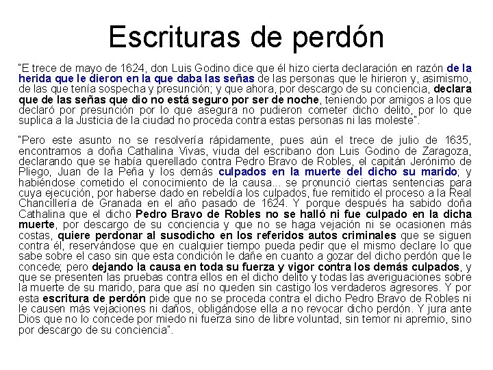 Escrituras de perdón “E trece de mayo de 1624, don Luis Godino dice que