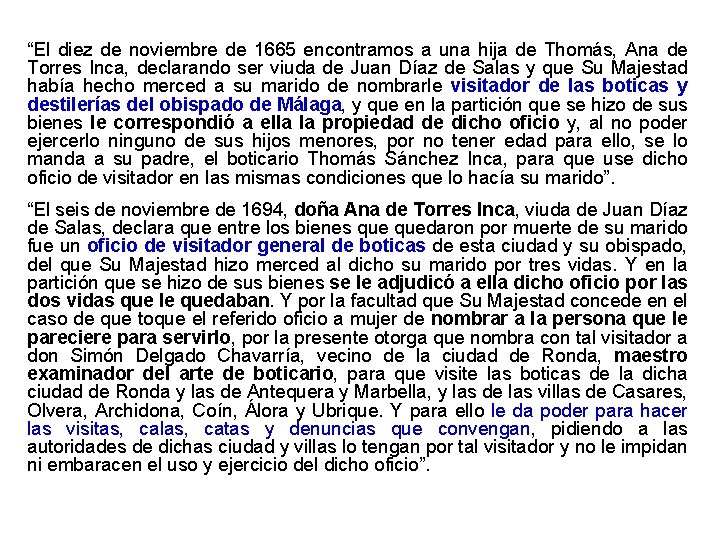 “El diez de noviembre de 1665 encontramos a una hija de Thomás, Ana de