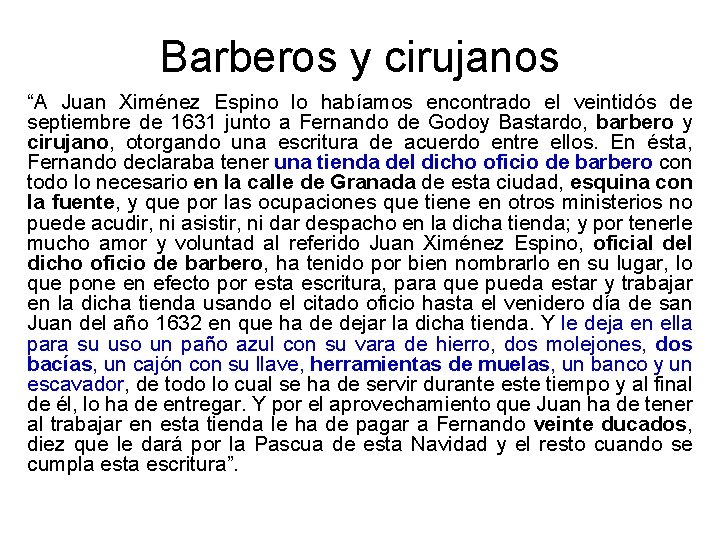 Barberos y cirujanos “A Juan Ximénez Espino lo habíamos encontrado el veintidós de septiembre