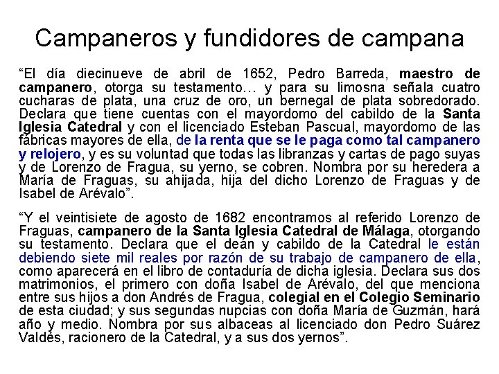 Campaneros y fundidores de campana “El día diecinueve de abril de 1652, Pedro Barreda,