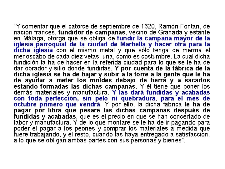 “Y comentar que el catorce de septiembre de 1620, Ramón Fontan, de nación francés,