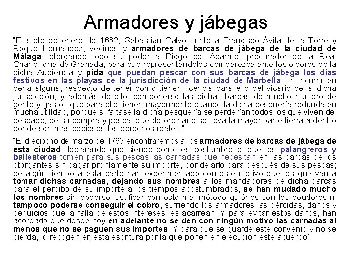 Armadores y jábegas “El siete de enero de 1662, Sebastián Calvo, junto a Francisco