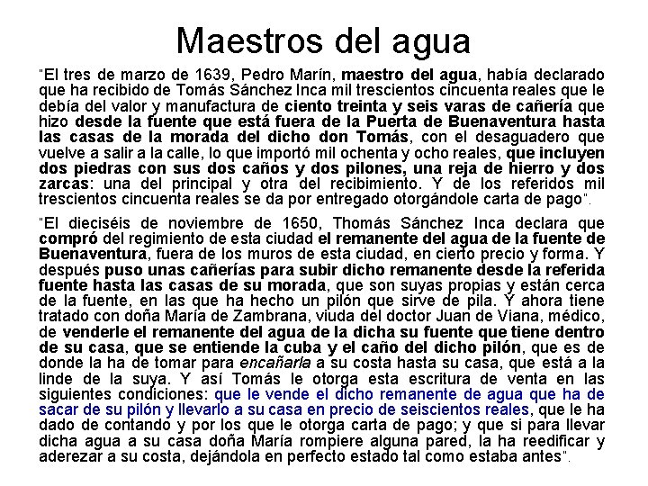 Maestros del agua “El tres de marzo de 1639, Pedro Marín, maestro del agua,