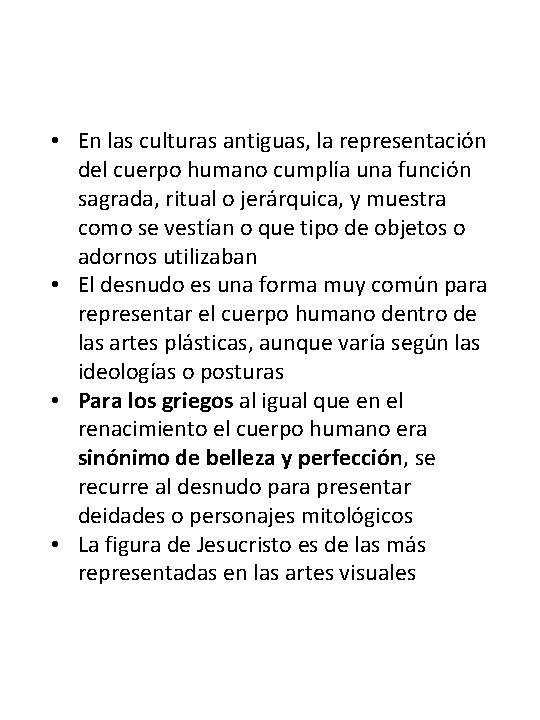  • En las culturas antiguas, la representación del cuerpo humano cumplía una función