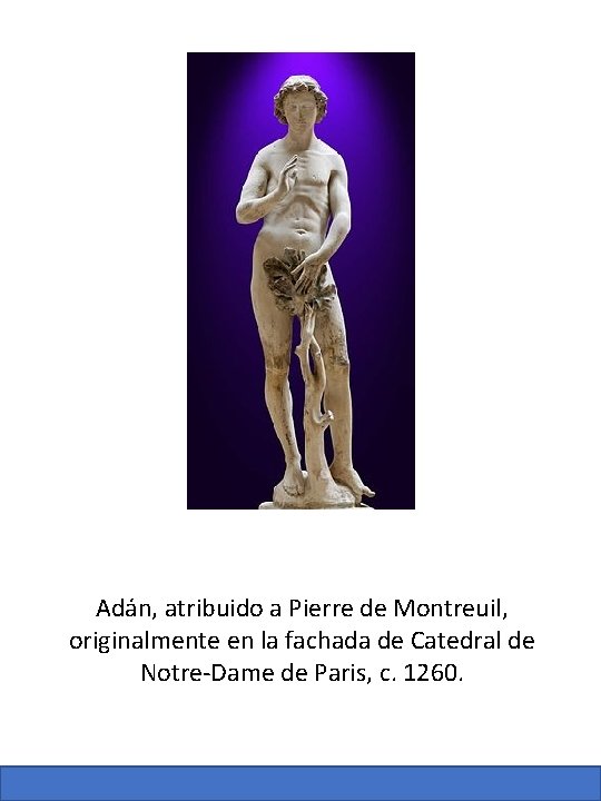 Adán, atribuido a Pierre de Montreuil, originalmente en la fachada de Catedral de Notre-Dame