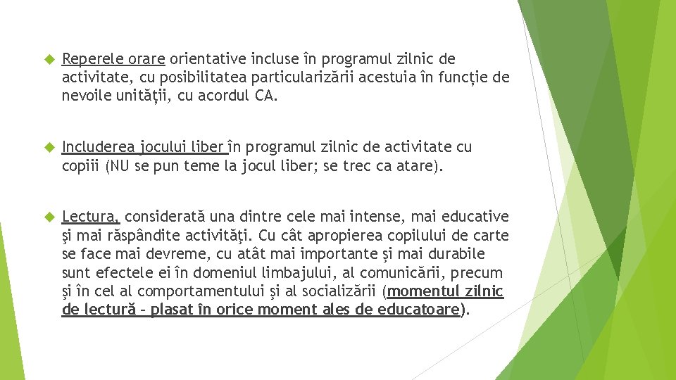  Reperele orare orientative incluse în programul zilnic de activitate, cu posibilitatea particularizării acestuia