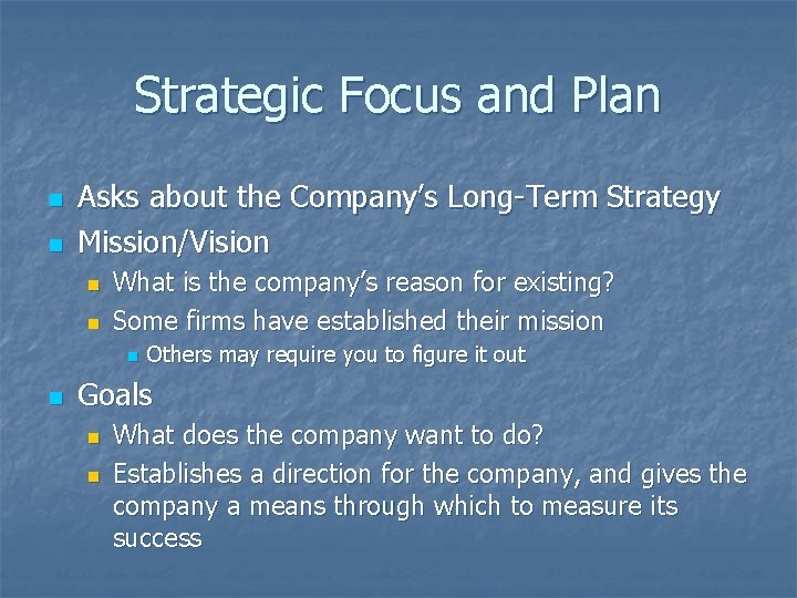 Strategic Focus and Plan n n Asks about the Company’s Long-Term Strategy Mission/Vision n