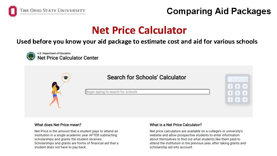 Comparing Aid Packages Net Price Calculator Used before you know your aid package to