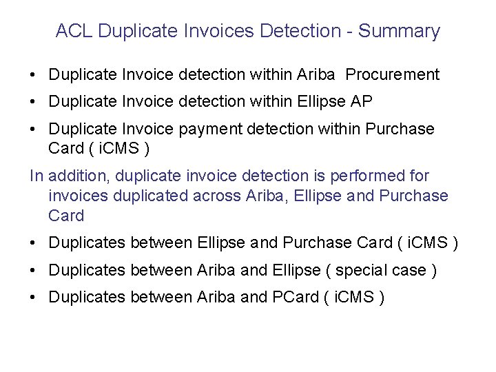 ACL Duplicate Invoices Detection - Summary • Duplicate Invoice detection within Ariba Procurement •