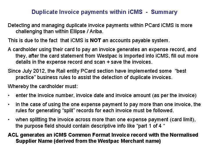 Duplicate Invoice payments within i. CMS - Summary Detecting and managing duplicate invoice payments