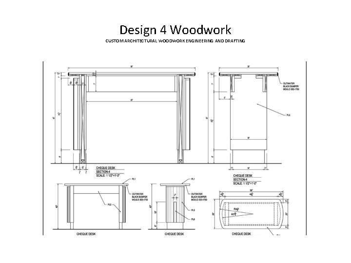 Design 4 Woodwork CUSTOM ARCHITECTURAL WOODWORK ENGINEERING AND DRAFTING 