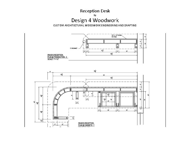 Reception Desk by Design 4 Woodwork CUSTOM ARCHITECTURAL WOODWORK ENGINEERING AND DRAFTING 