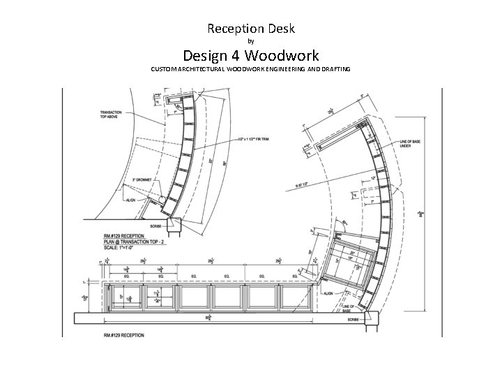 Reception Desk by Design 4 Woodwork CUSTOM ARCHITECTURAL WOODWORK ENGINEERING AND DRAFTING 