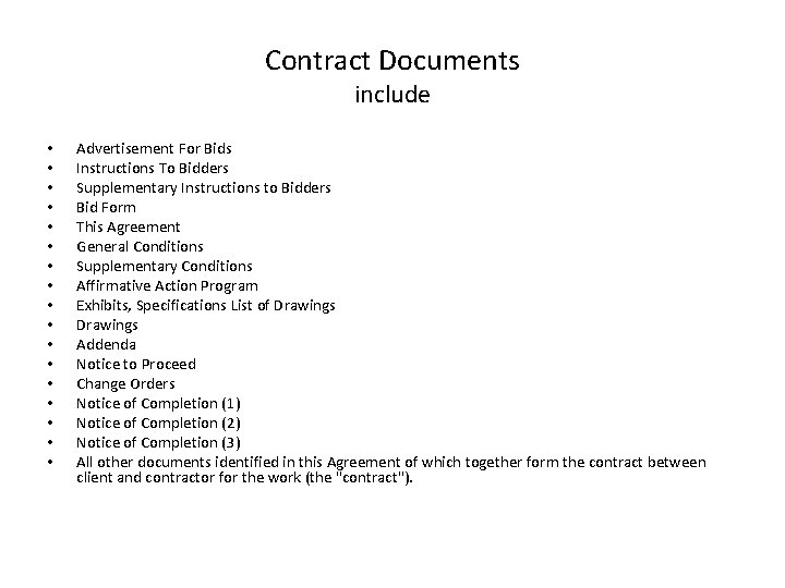 Contract Documents include • • • • • Advertisement For Bids Instructions To Bidders