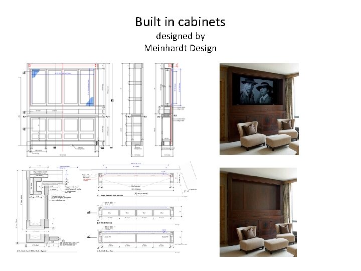 Built in cabinets designed by Meinhardt Design 