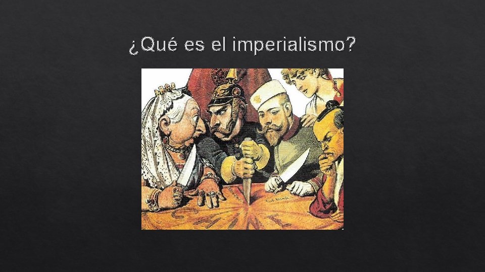 ¿Qué es el imperialismo? 
