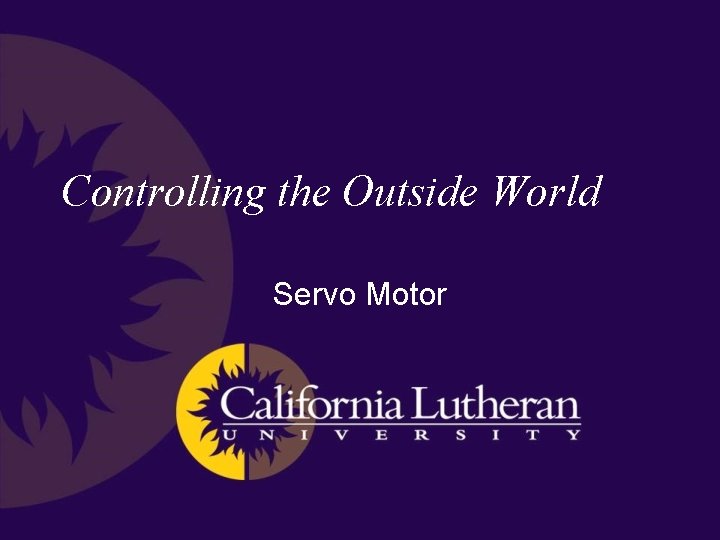 Controlling the Outside World Servo Motor 