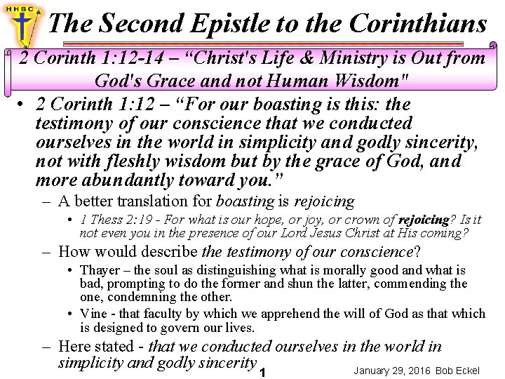 The Second Epistle to the Corinthians 2 Corinth 1: 12 -14 – “Christ's Life