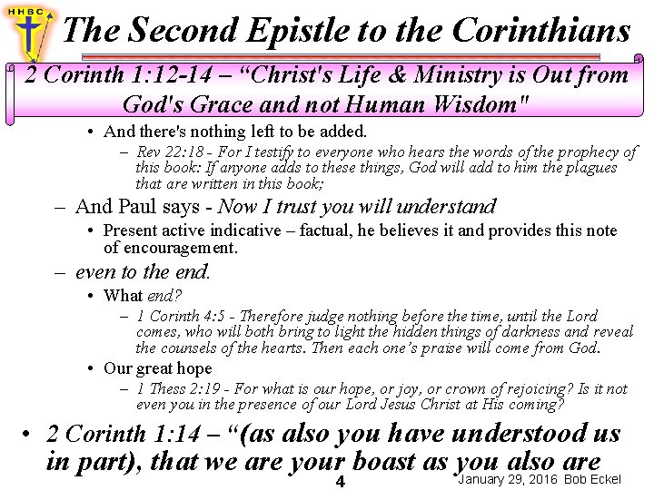 The Second Epistle to the Corinthians 2 Corinth 1: 12 -14 – “Christ's Life