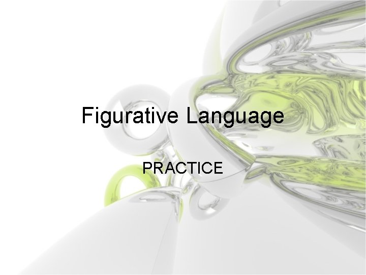Figurative Language PRACTICE 
