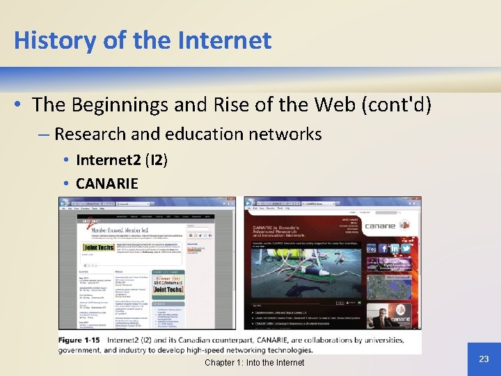 History of the Internet • The Beginnings and Rise of the Web (cont'd) –