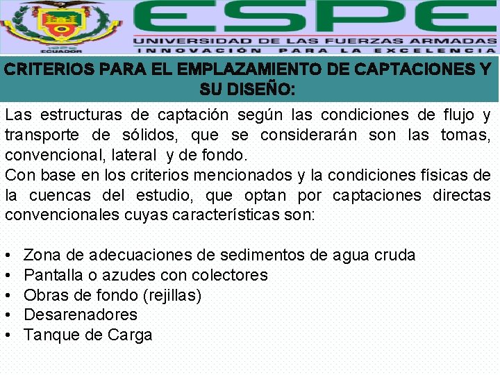 CRITERIOS PARA EL EMPLAZAMIENTO DE CAPTACIONES Y SU DISEÑO: Las estructuras de captación según