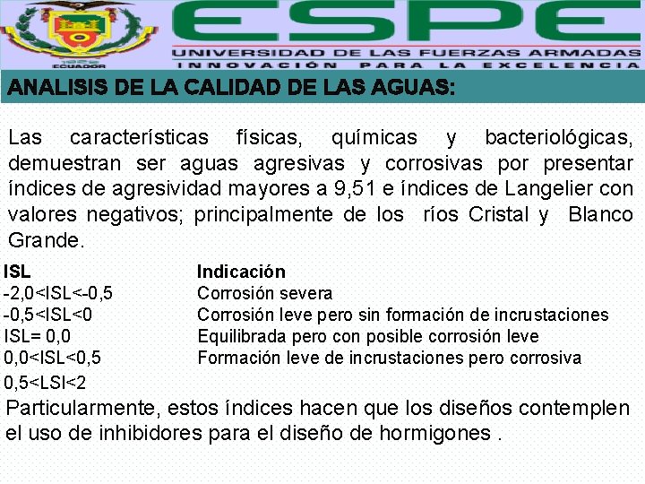 ANALISIS DE LA CALIDAD DE LAS AGUAS: Las características físicas, químicas y bacteriológicas, demuestran