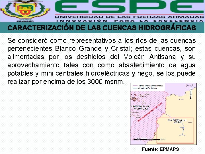 CARACTERIZACIÓN DE LAS CUENCAS HIDROGRÁFICAS Se consideró como representativos a los ríos de las