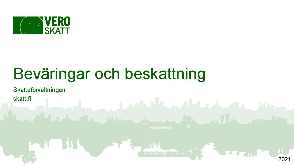 Beväringar och beskattning Skatteförvaltningen skatt. fi 2021 