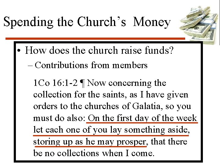 Spending the Church’s Money • How does the church raise funds? – Contributions from
