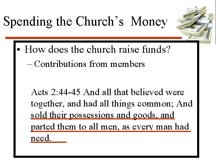 Spending the Church’s Money • How does the church raise funds? – Contributions from