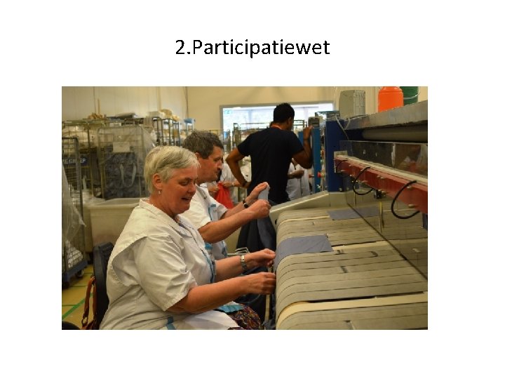 2. Participatiewet 2. Participatiewet