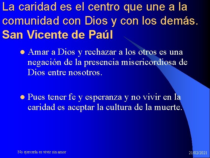 La caridad es el centro que une a la comunidad con Dios y con