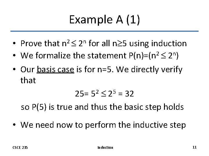 Example A (1) • Prove that n 2 2 n for all n 5 Example A (1) • Prove that n 2 2 n for all n 5