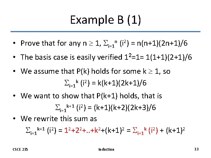 Example B (1) • Prove that for any n 1, i=1 n (i 2) Example B (1) • Prove that for any n 1, i=1 n (i 2)
