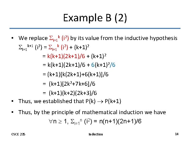 Example B (2) • We replace i=1 k (i 2) by its value from Example B (2) • We replace i=1 k (i 2) by its value from