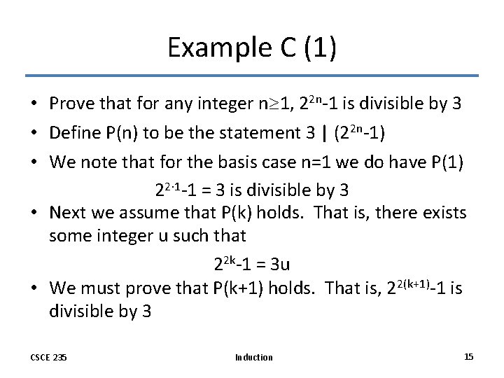Example C (1) • Prove that for any integer n 1, 22 n-1 is Example C (1) • Prove that for any integer n 1, 22 n-1 is