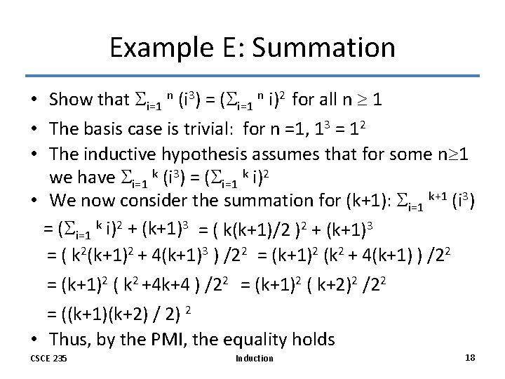 Example E: Summation • Show that i=1 n (i 3) = ( i=1 n Example E: Summation • Show that i=1 n (i 3) = ( i=1 n
