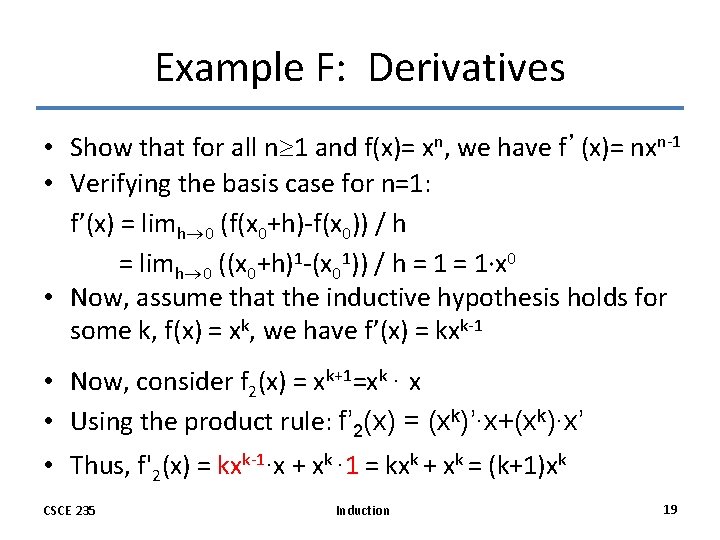 Example F: Derivatives • Show that for all n 1 and f(x)= xn, we Example F: Derivatives • Show that for all n 1 and f(x)= xn, we