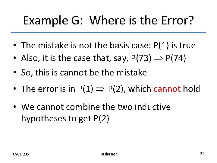 Example G: Where is the Error? • The mistake is not the basis case: Example G: Where is the Error? • The mistake is not the basis case:
