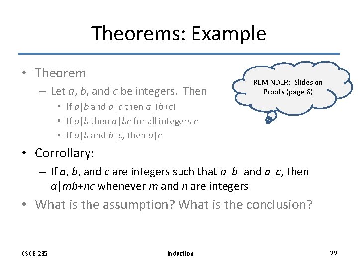 Theorems: Example • Theorem – Let a, b, and c be integers. Then REMINDER: Theorems: Example • Theorem – Let a, b, and c be integers. Then REMINDER: