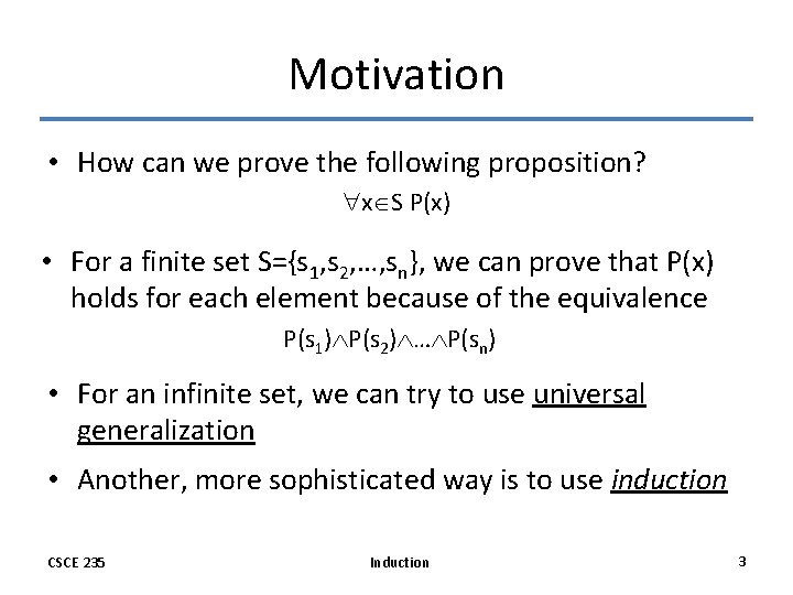 Motivation • How can we prove the following proposition? x S P(x) • For Motivation • How can we prove the following proposition? x S P(x) • For