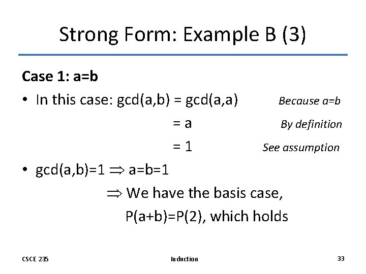Strong Form: Example B (3) Case 1: a=b • In this case: gcd(a, b) Strong Form: Example B (3) Case 1: a=b • In this case: gcd(a, b)