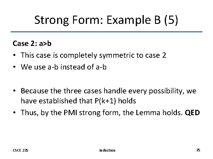 Strong Form: Example B (5) Case 2: a>b • This case is completely symmetric Strong Form: Example B (5) Case 2: a>b • This case is completely symmetric